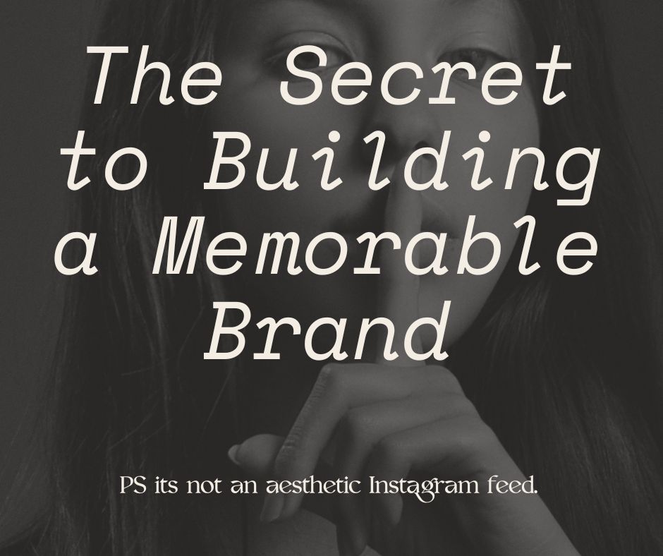 the secret to building a memorable brand, why consistency matters